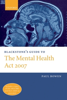 Paperback Blackstone's Guide to the Mental Health ACT 2007 (Paperback) Book