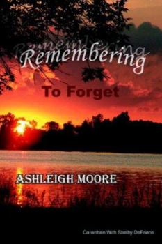 Paperback Remembering To Forget: A Mother And Daughter's Journey After Suicide Book