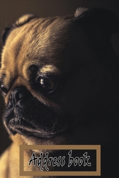 Address Book: Lovely Design with this cute dog, Best way to Track Addresses, Email, Mobile, Work & Home Phone Numbers, and easily Tabbed in Alphabetical Order ( Special Dog Design Notebook Journal)