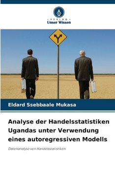 Paperback Analyse der Handelsstatistiken Ugandas unter Verwendung eines autoregressiven Modells [German] Book