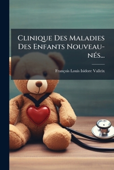 Paperback Clinique Des Maladies Des Enfants Nouveau-nés... [French] Book