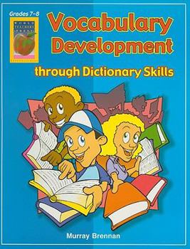 Paperback Vocabulary Development Through Dictionary Skills, Grades 7-8 Book