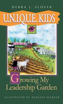 Hardcover U.N.I.Q.U.E. Kids: Growing My Leadership Garden Book