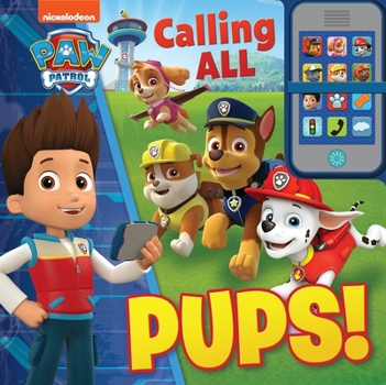 Board book Nickelodeon Paw Patrol: Calling All Pups! [With Battery] Book