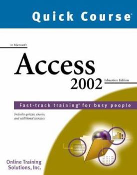 Paperback Quick Course Microsoft Access 2002: Education Edition Book