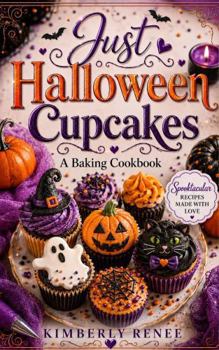 Just Halloween Cupcakes: A Baking Cookbook (Cookbook Series)