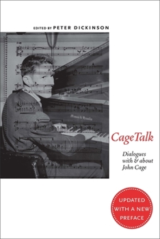 CageTalk: Dialogues with and about John Cage - Book  of the Eastman Studies in Music