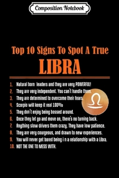 Paperback Composition Notebook: 10 signs to spot a true LIBRA fact zodiac sign birthday Journal/Notebook Blank Lined Ruled 6x9 100 Pages Book