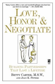 Paperback Love Honor and Negotiate: Building Partnerships That Last a Lifetime Book
