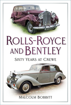Paperback Rolls-Royce and Bentley: Sixty Years at Crewe Book