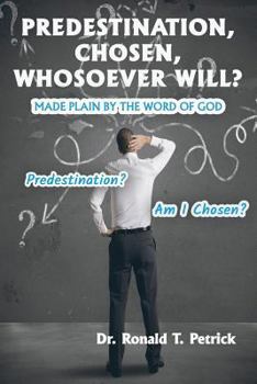 Paperback Predestination, Chosen, Whosoever Will? Book