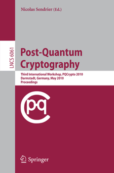 Paperback Post-Quantum Cryptography: Third International Workshop, Pqcrypto 2010, Darmstadt, Germany, May 25-28, 2010, Proceedings Book