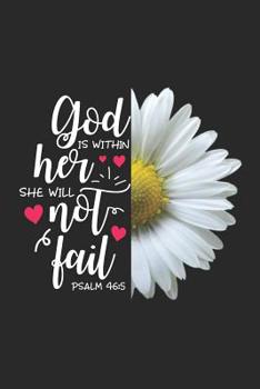 Paperback God Is Within Her She Will Not Fail Psalm 46: 5: Bible Verse Quote Notebook, Christian Reflection Journal, Prayer Diary, Motivational Blank Writing Bo Book