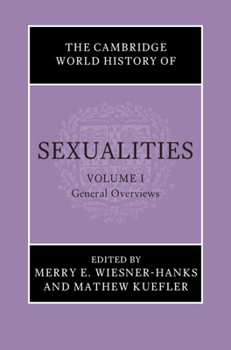 Hardcover The Cambridge World History of Sexualities Book