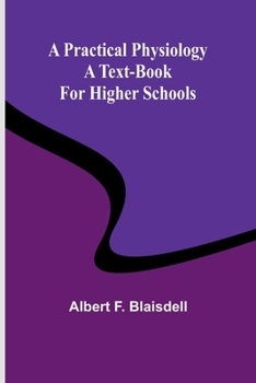 Paperback A Practical Physiology: A Text-Book for Higher Schools Book