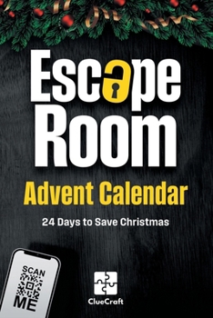 The Escape Room Advent Calendar: A Christmas Crime to Solve - 24 Days to Save Christmas - An Advent Riddle Book for Adults
