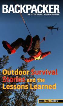 Paperback Backpacker Magazine's Outdoor Survival Stories and the Lessons Learned Book