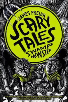 Swamp Monster - Book #6 of the Scary Tales
