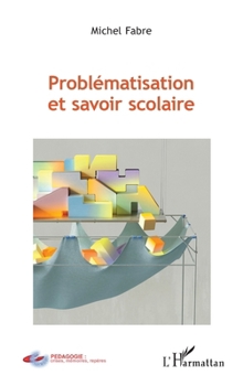 Paperback Problématisation et savoir scolaire [French] Book