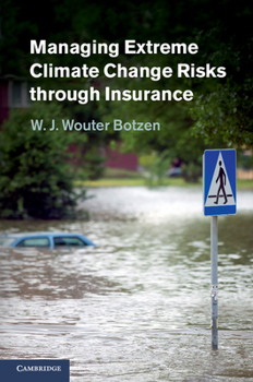 Hardcover Managing Extreme Climate Change Risks through Insurance Book