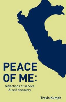 Paperback Peace of Me: Reflections of Service and Self Discovery Book