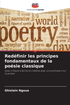 Paperback Redéfinir les principes fondamentaux de la poésie classique [French] Book