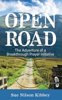 Paperback Open Road: The Adventure of a Breakthrough Prayer Initiative Book