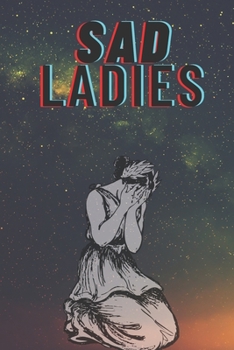 Paperback sad ladies: An anthology of fiction by and about Book