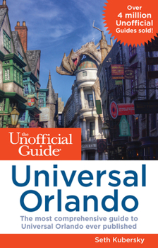 Paperback The Unofficial Guide to Universal Orlando Book