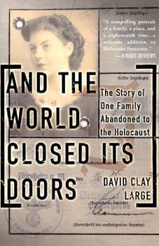 Paperback And the World Closed Its Doors: The Story of One Family Abandoned to the Holocaust Book