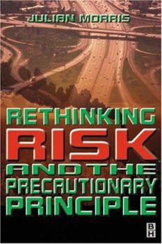 Paperback Rethinking Risk and the Precautionary Principle Book