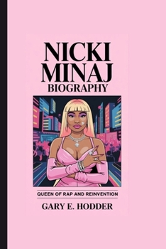 Paperback Nicki Minaj Biography: Queen of Rap and Reinvention Book