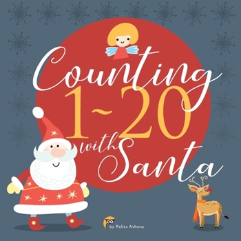 Paperback Counting with Santa: Enjoy Christmas Fun Stuffs Counting Book, Learning Number 1-20 for Preschoolers and Kids. Book