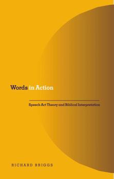 Paperback Words in Action: Speech ACT Theory and Biblical Interpretation Book