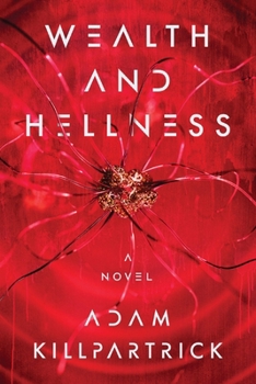 Hardcover Wealth and Hellness: A Novel Book