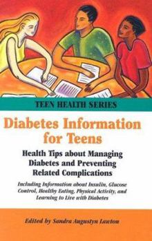 Hardcover Diabetes Information for Teens: Health Tips about Managing Diabetes and Preventing Related Complications Including Information about Insulin, Glucose Book