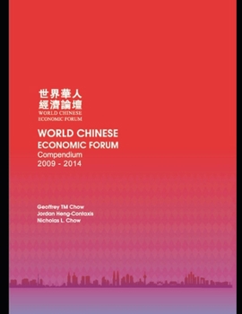 World Chinese Economic Forum Compendium 2009 – 2014