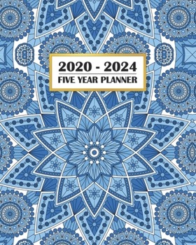 2020-2024 Five Year Planner: Colorful Blue Mandala Design | Geometric Pattern Art | 60 Month Calendar and Log Book | Business Team Time Management ... 5 Year - 2020 2021 2022 2023 2024 Calendar)