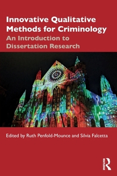 Paperback Innovative Qualitative Methods for Criminology: An Introduction to Dissertation Research Book