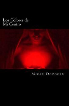 Paperback Los Colores de Mi Centro: De lo claro a lo oscuro [Spanish] Book