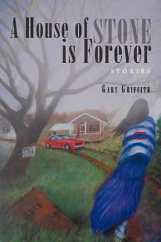 Paperback A House of Stone Is Forever: Stories Book