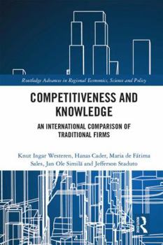 Hardcover Competitiveness and Knowledge: An International Comparison of Traditional Firms Book