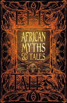 Hardcover African Myths & Tales: Epic Tales Book