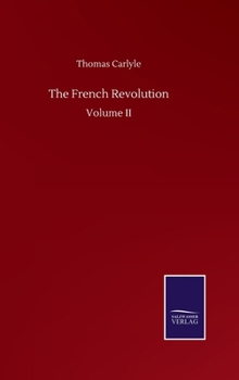 Hardcover The French Revolution: Volume II Book