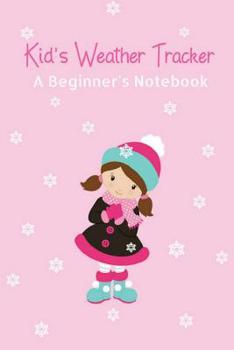 Paperback Kid's Weather Tracker: A Beginner's Notebook Book