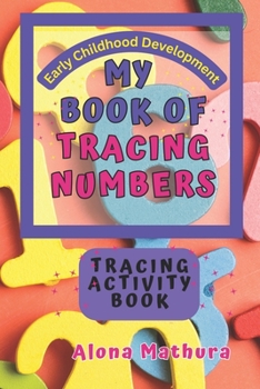 Paperback My Book of Tracing Numbers: Early Childhood Development Book