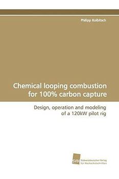 Paperback Chemical Looping Combustion for 100% Carbon Capture Book