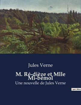 Paperback M. Ré-dièze et Mlle Mi-bémol: Une nouvelle de Jules Verne [French] Book