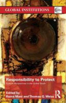 Paperback Responsibility to Protect: Cultural Perspectives in the Global South Book