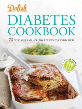 Spiral-bound Delish Diabetes Cookbook: 70 Delicious and Healthy Recipes for Every Meal Book